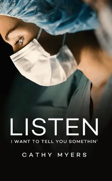 LISTEN I Want To Tell You Something - Cathy Myers